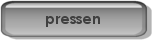 hier klicken f�r Pressen